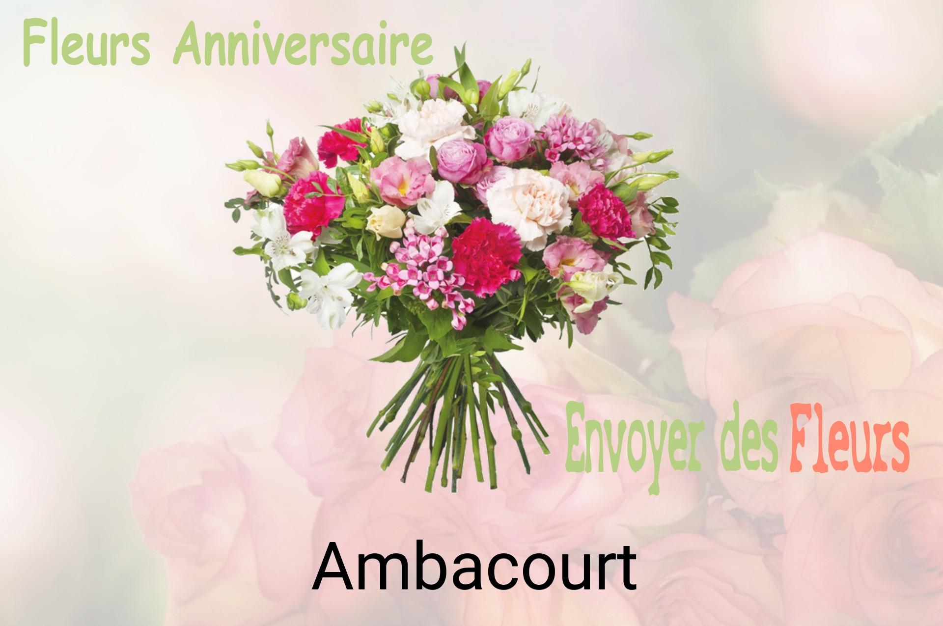 Bouquet de fleurs d’anniversaire livré à Ambacourt