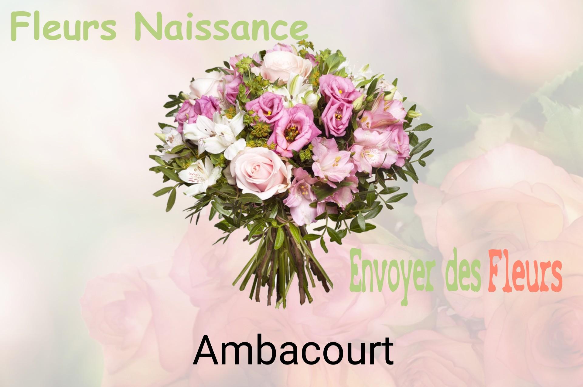 Bouquet de fleurs de naissance livré à Ambacourt